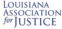 member, louisiana association for justice